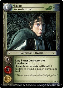 Frodo, Wicked Master!