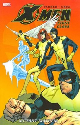 X-Men, First Class Vol. 01: Mutant Mayhem