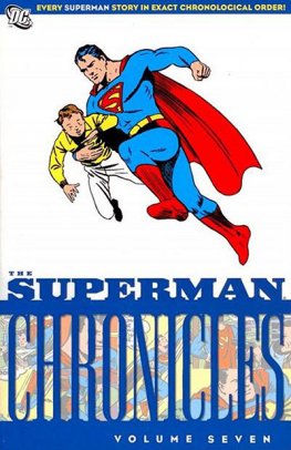 Superman Chronicles, The Vol. 07