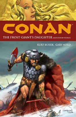 Conan Vol. 01: The Frost-Giant's Daughter and Other Stories
