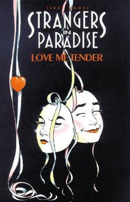 Strangers in Paradise Vol. 04 Love Me Tender