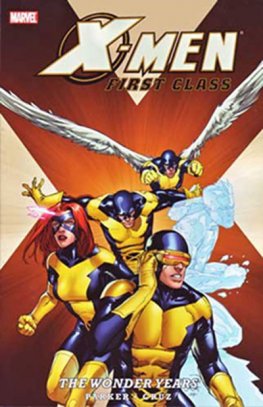 X-Men, First Class: The Wonder Years