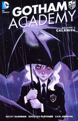 Gotham Academy Vol. 02 Calamity