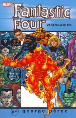Fantastic Four Visionaries: George Perez Vol. 02