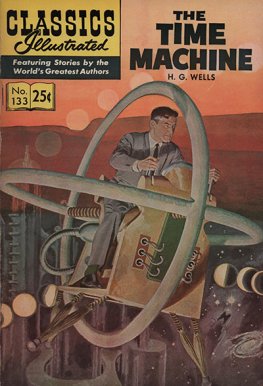 Classics Illustrated #133 The Time Machine (HRN 169)