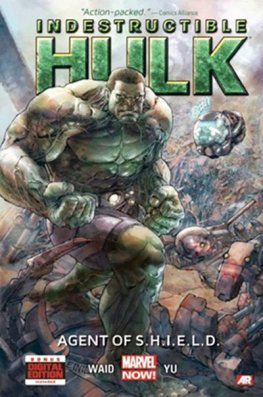 Indestructible Hulk, The: Agent of S.H.I.E.L.D.