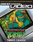 Teenage Mutant Ninja Turtles: Things Change (Video)
