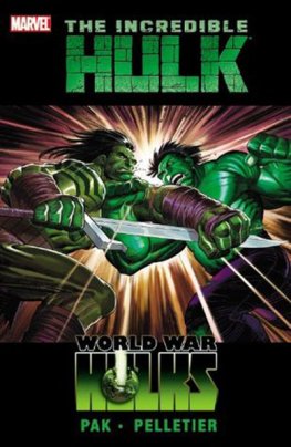 Incredible Hulk Vol. 03 World War Hulks