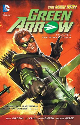 Green Arrow Vol.1: The Midas Touch